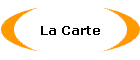 La Carte